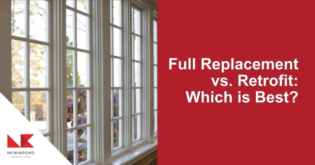 Full Replacement vs. Retrofit: Which is Best?
